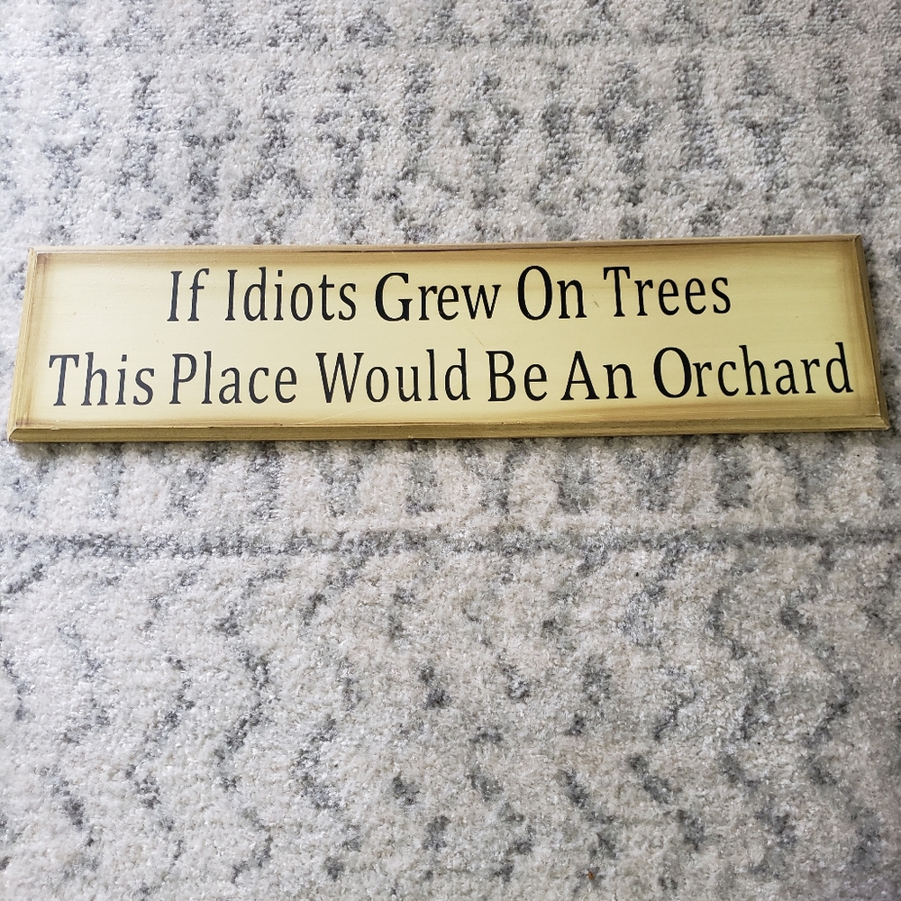 Primitive Style Funny Gag gift Long Sign